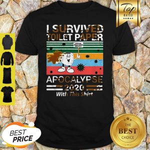 Vintage I Survived Toilet Paper Panic 2020 Apocalypse 2020 With This Shirt