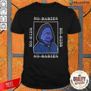 Good Berry Bebop Merch No Kids No Babies Shirt