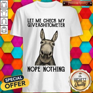 Donkey Let Me Check My Giveashitometer Nope Nothing Shirt
