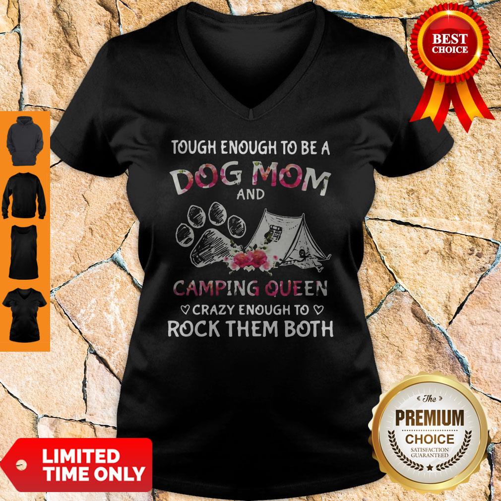 Tough-Enough-To-Be-A-Dog-Paw-Mom-And-Camping-Queen-Crazy-Enough-To-Rock-Them-Both-V-neck.jpg
