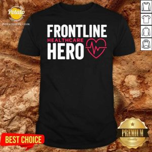 Awesome Frontline Hero Healthcare Worker Shirt