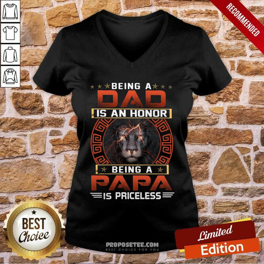 Being A Dad Is An Honor Being A Papa Is Priceless Shirt