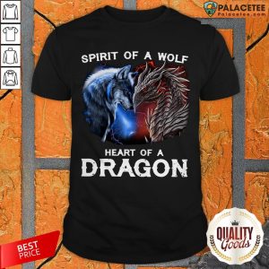Heart Of A Wolf Soul Of A Dragon Shirt