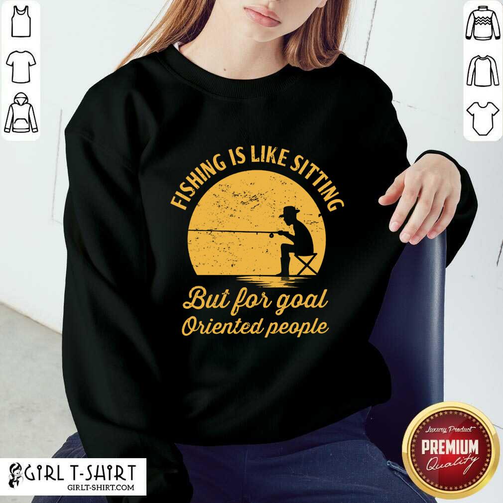 Fishing Is Like Sitting Vintage Shirt