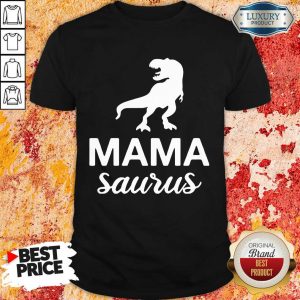 Mamasaurus Shirt