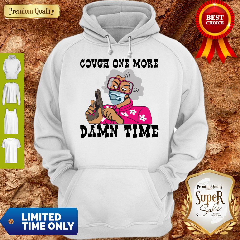 Premium Cough One More Damn Time Shirt