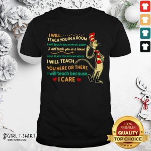 Official Dr Seuss I Will Teach You In A Room I Will Teach You Now On Zoom I Will Teach You In A House Shirt