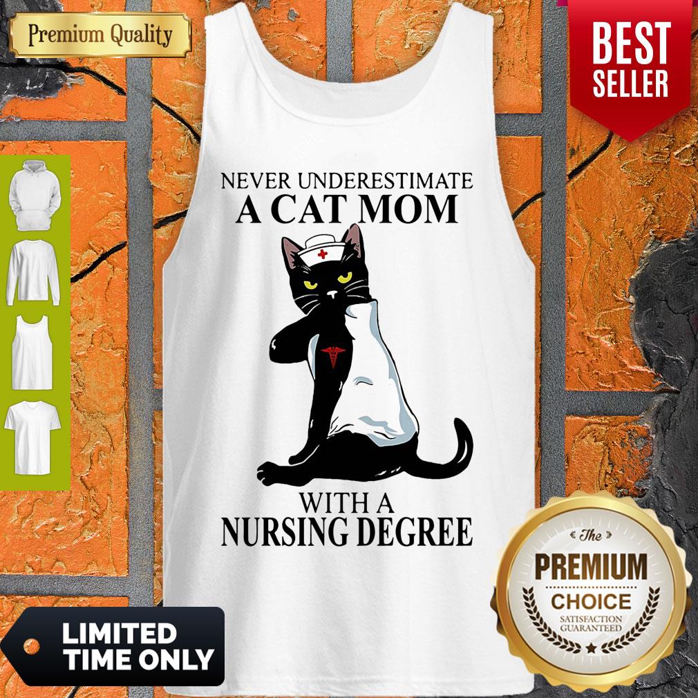 Cute Never Underestimate A Cat Mom With A Nursing Degree Shirt