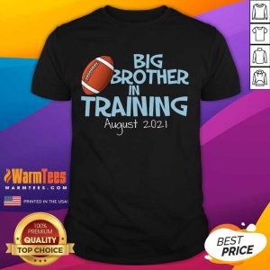 Premium Big Brother In Training August 2021 Shirt