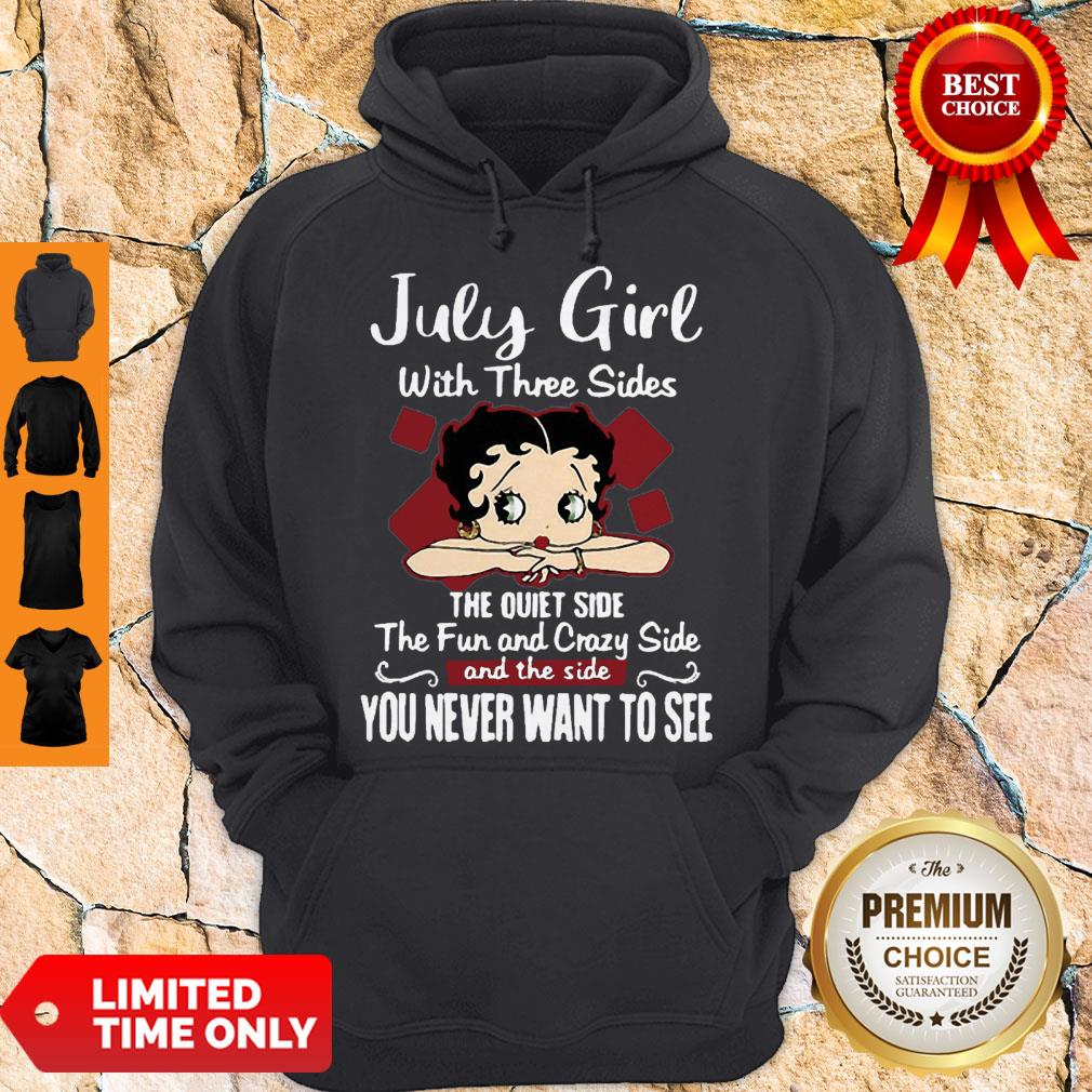 Betty Boop July Girl With Three Sides And The Side You Never Want To See Shirt