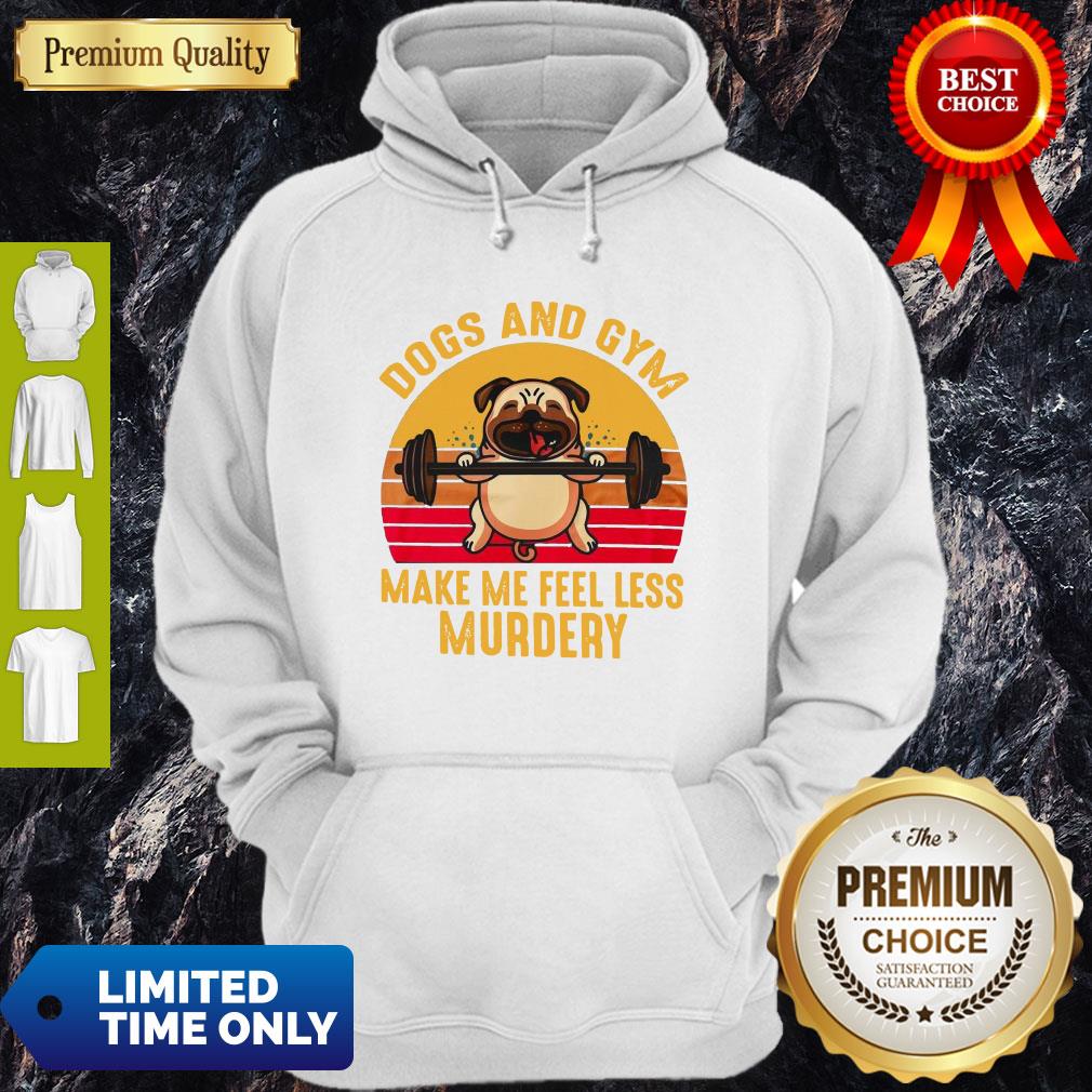 Nice Dogs And Gym Make Me Feel Less Murdery Sunset Vintage Shirt