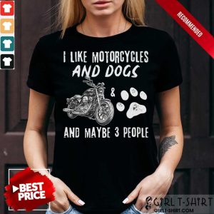 I Like Motorcycles And Dogs Shirt