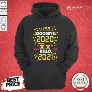Good 11 59 Goodbye 2020 00 00 Hello 2021 Happy New Year Shirt