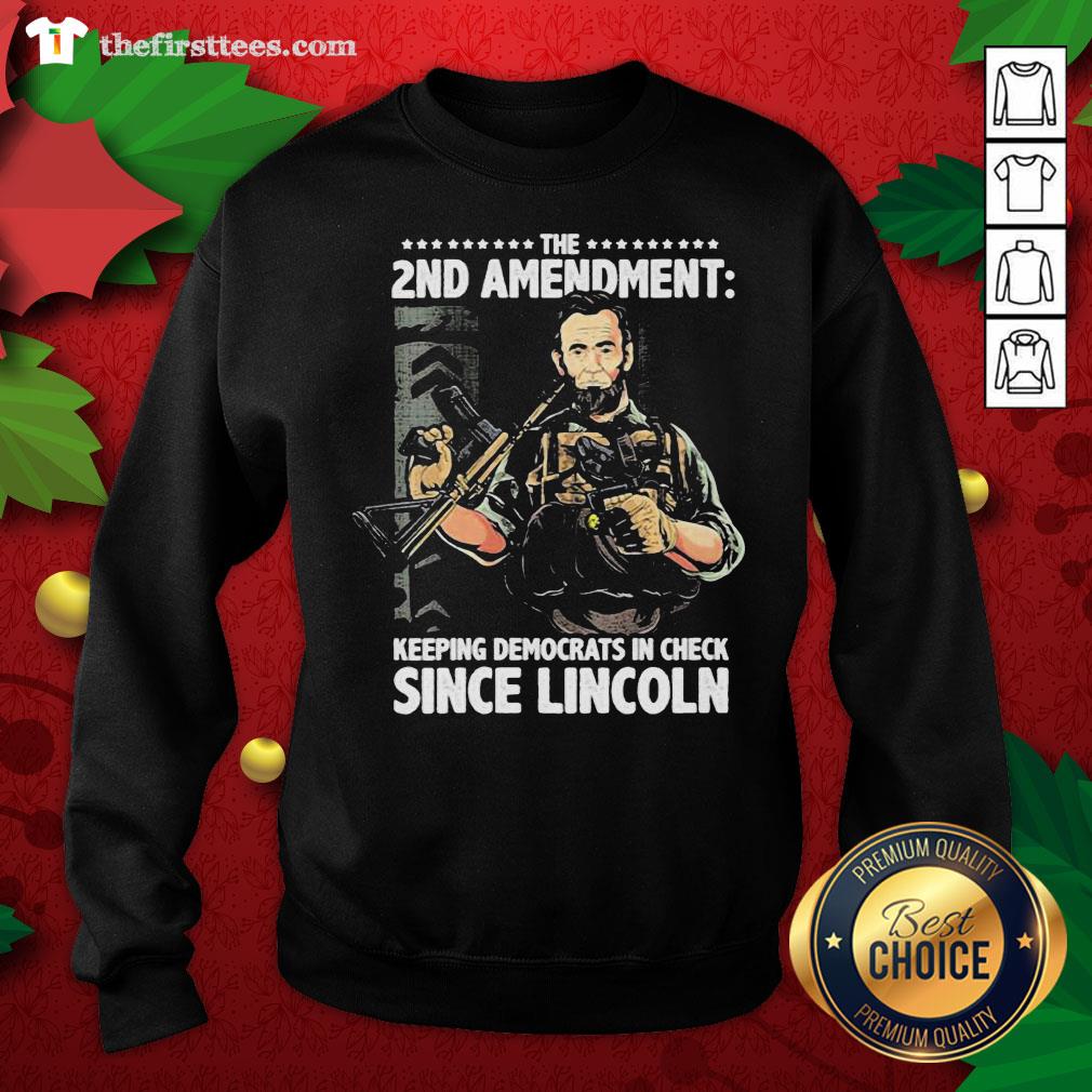 Grateful The 2nd Amendment Keeping Democrats In Check Since Lincoln Shirt