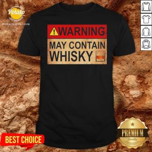 Premium Warning May Contain Whisky Wine Funny T-shirt