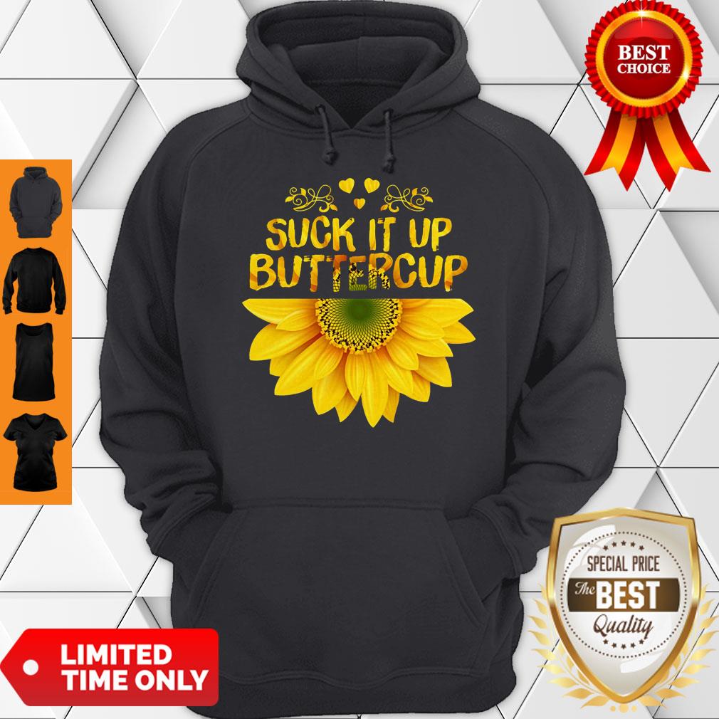 Cute Sunflower Suck It Up Buttercup Shirt