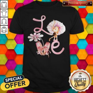 Beautiful Love Flower Ballet Pink Shirt