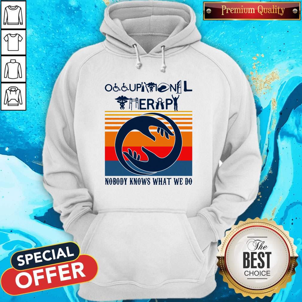 Occupational Therapy Nobody Knows What We Do Vintage Shirt