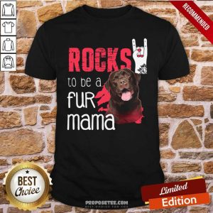 Top Guard Dog Rocks To Be A Fur Mama Shirt