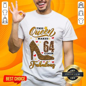 This Queen Makes 64 Look Fabulous Shirt
