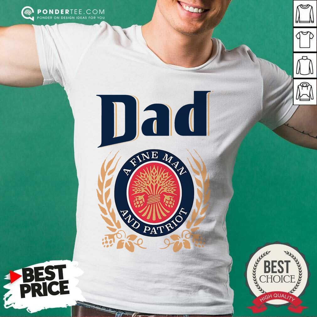 Dad A Fine Man And Patriot Shirt