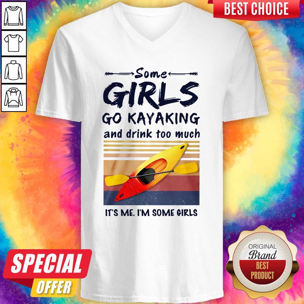 Some Girls Go Kayaking And Drink Too Much Vintage Shirt