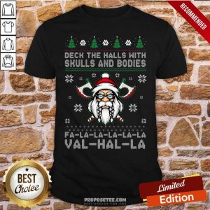 Premium Viking Deck The Halls With Skulls And Bodies Fa La La La Val Hal La Christmas Shirt