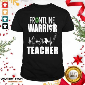 Pretty Frontline Warrior Teacher Good Gift For Teachers Shirt