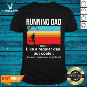 Premium Running Dad Definition Like A Regular Dad But Cooler Vintage Shirt