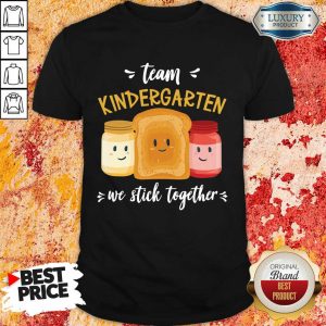 Hot We Stick Together Sandwich Team Kindergarten Shirt