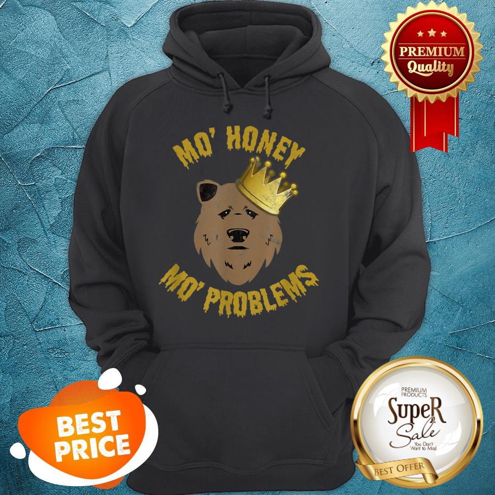 Top Mo Honey Mo Problems Bear Funny Mama Papa Bear Shirt