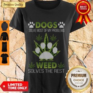 Awesome Dogs Weed Solves The Rest Shirt