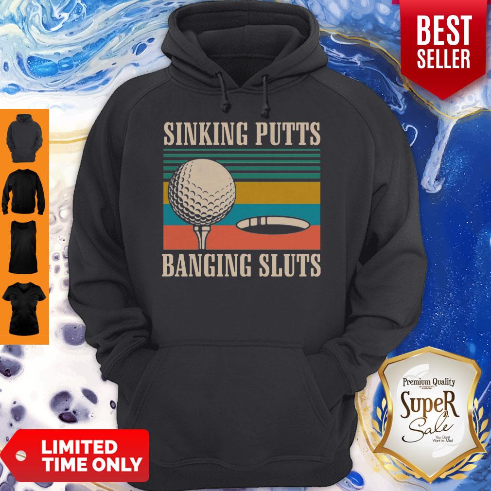 Nice Golf Sinking Putts Banging Sluts Vintage Shirt
