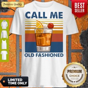 Pro Wine Call Me Old Fashioned Vintage Shirt