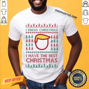 Premium I Know Christmas- I Have The Best Christmas Shirt