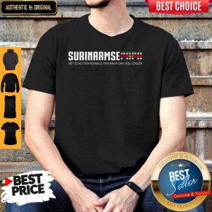 Surinaamse Papa Net Zoals Een Normale Papa Maar Dan Veel Cooler Shirt
