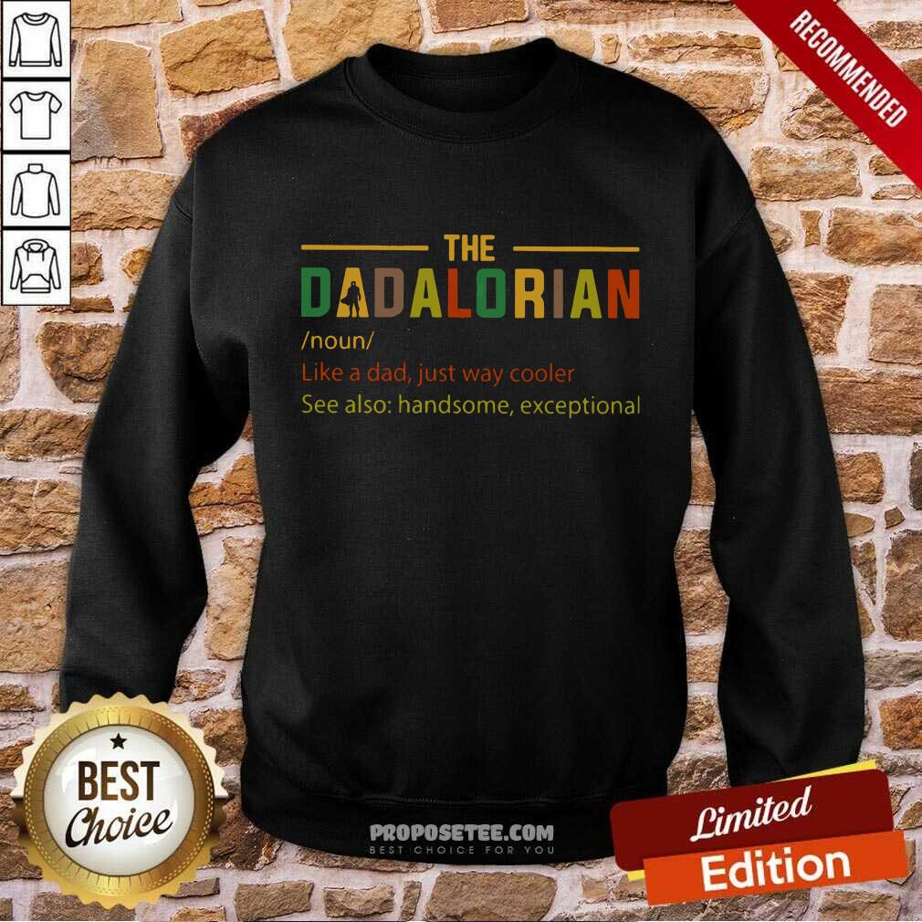 The Dadalorian Like A Dad Just Way Cooler Shirt