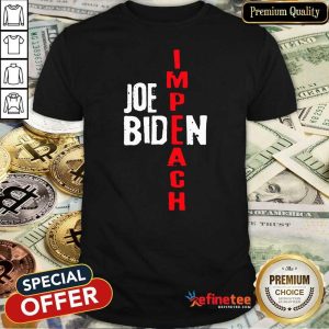 Super Nice Impeach Joe Biden Shirt