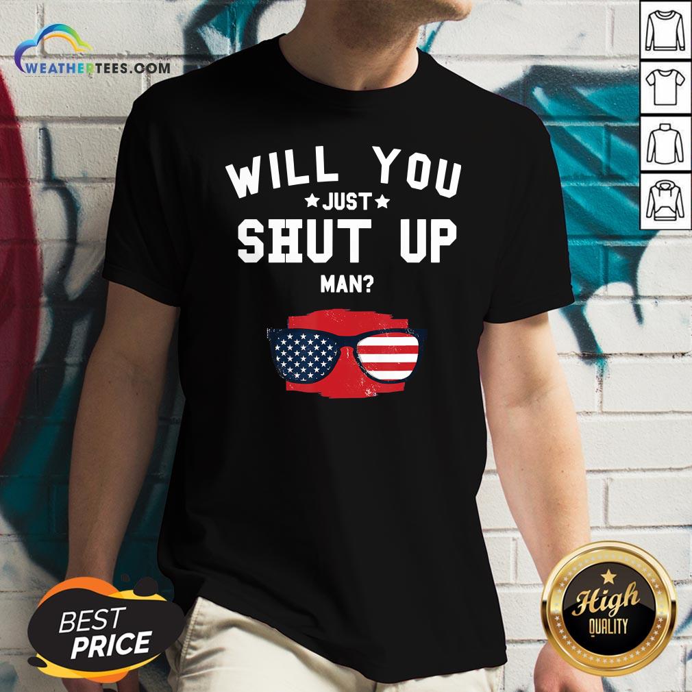Official Will You Shut Up, Man Glass American Flag 2020 Shirt