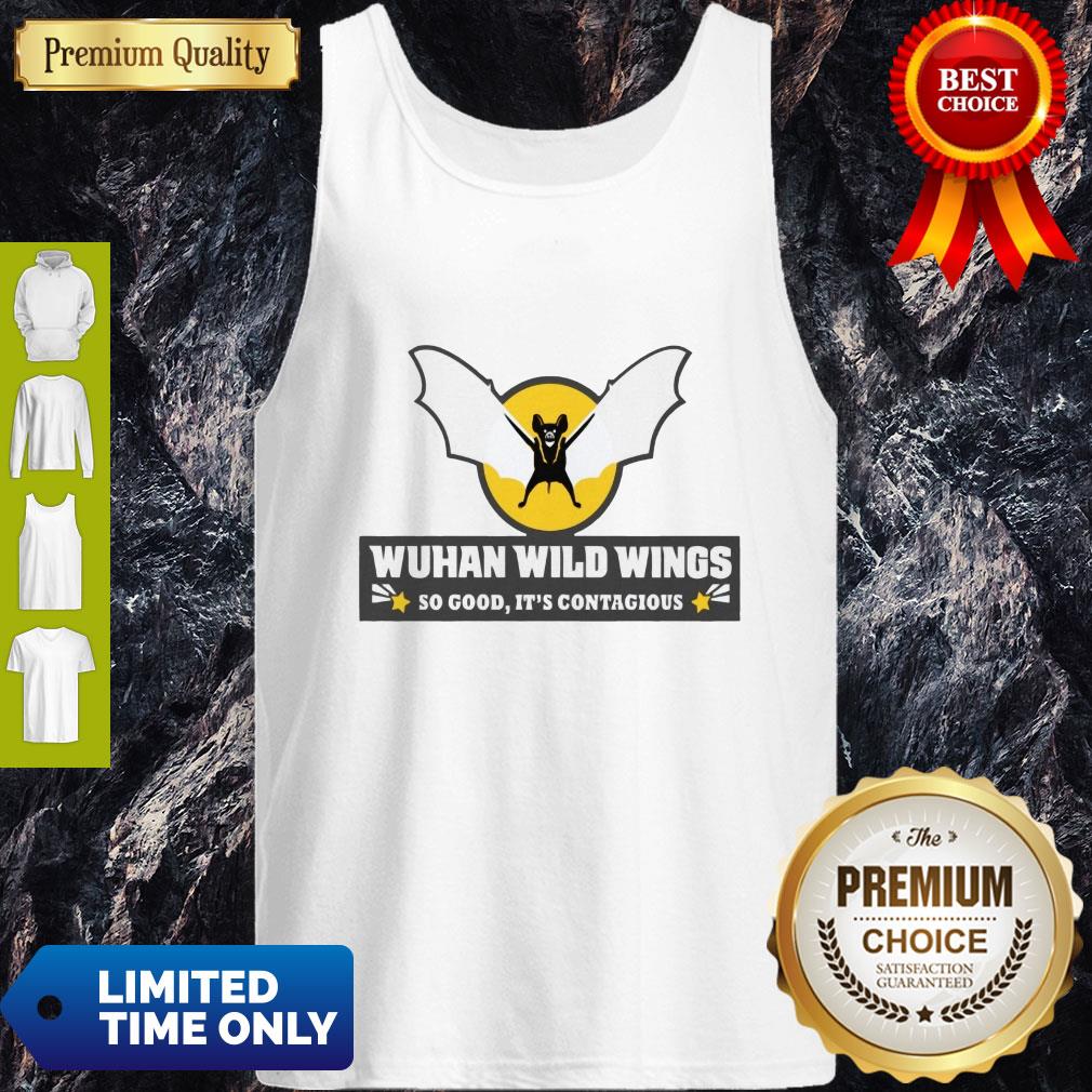 Pretty Wuhan Wild Wings So Good It’s Contagious Shirt