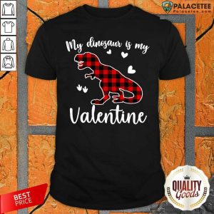 Official My Dinosaur Is My Valentine Shirt