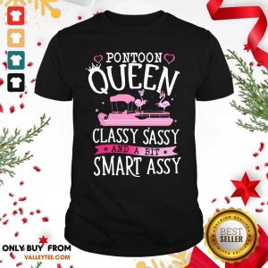 Luxury Flamingo Pontoon Queen Classy Sassy And A Bit Smart Assy Shirt