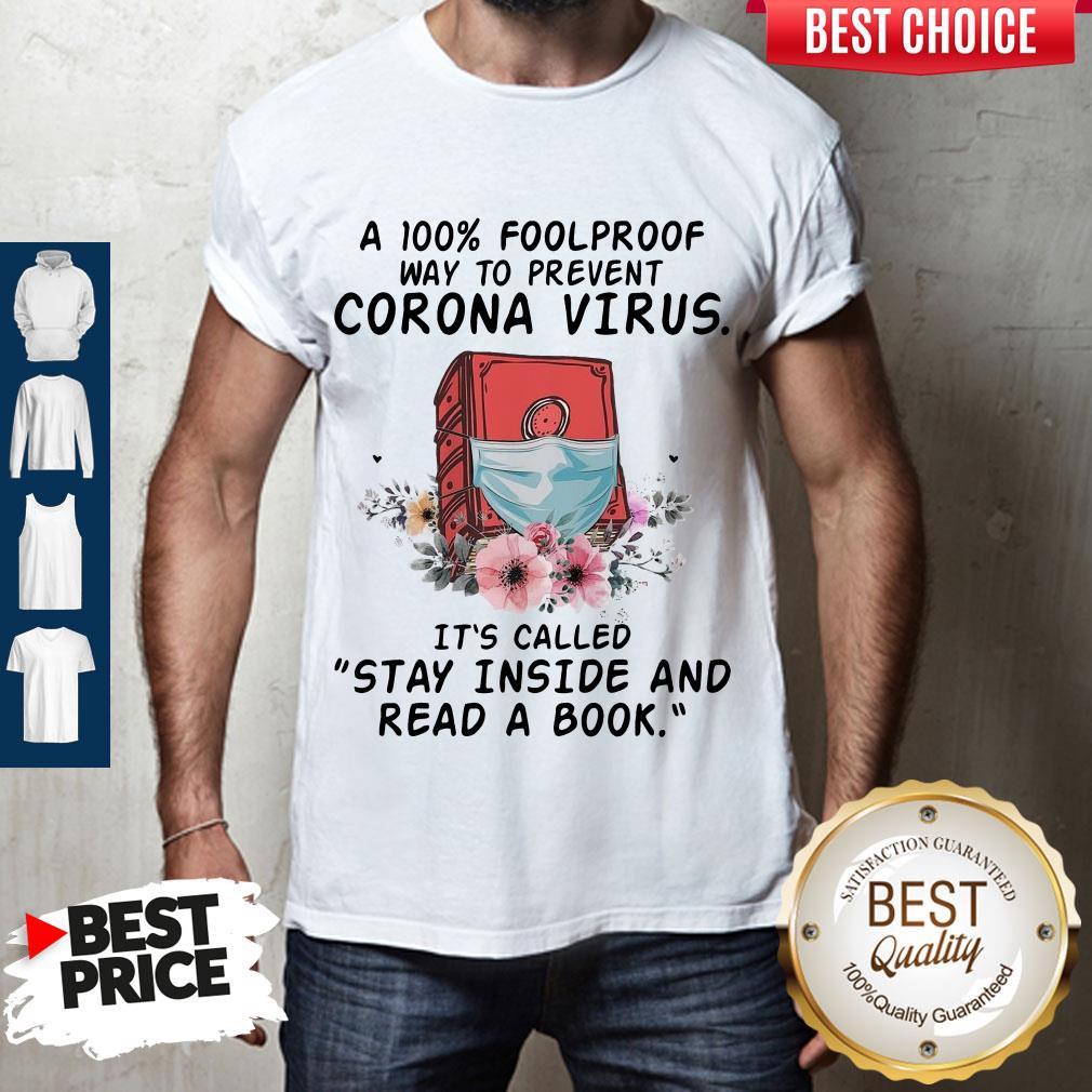 a-100-foolproof-way-to-prevent-corona-virus-its-called-stay-inside-and-read-a-book-shirt.jpg