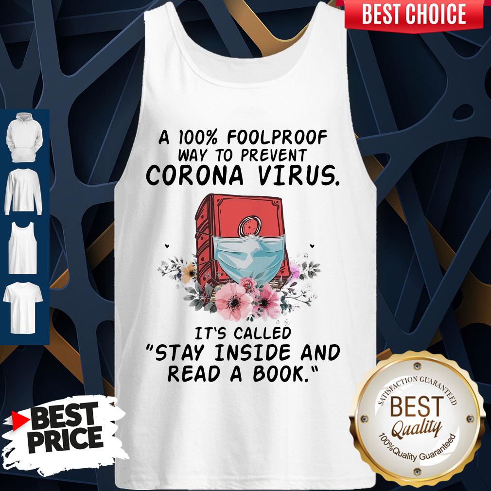 a-100-foolproof-way-to-prevent-corona-virus-its-called-stay-inside-and-read-a-book-tank-top.jpg
