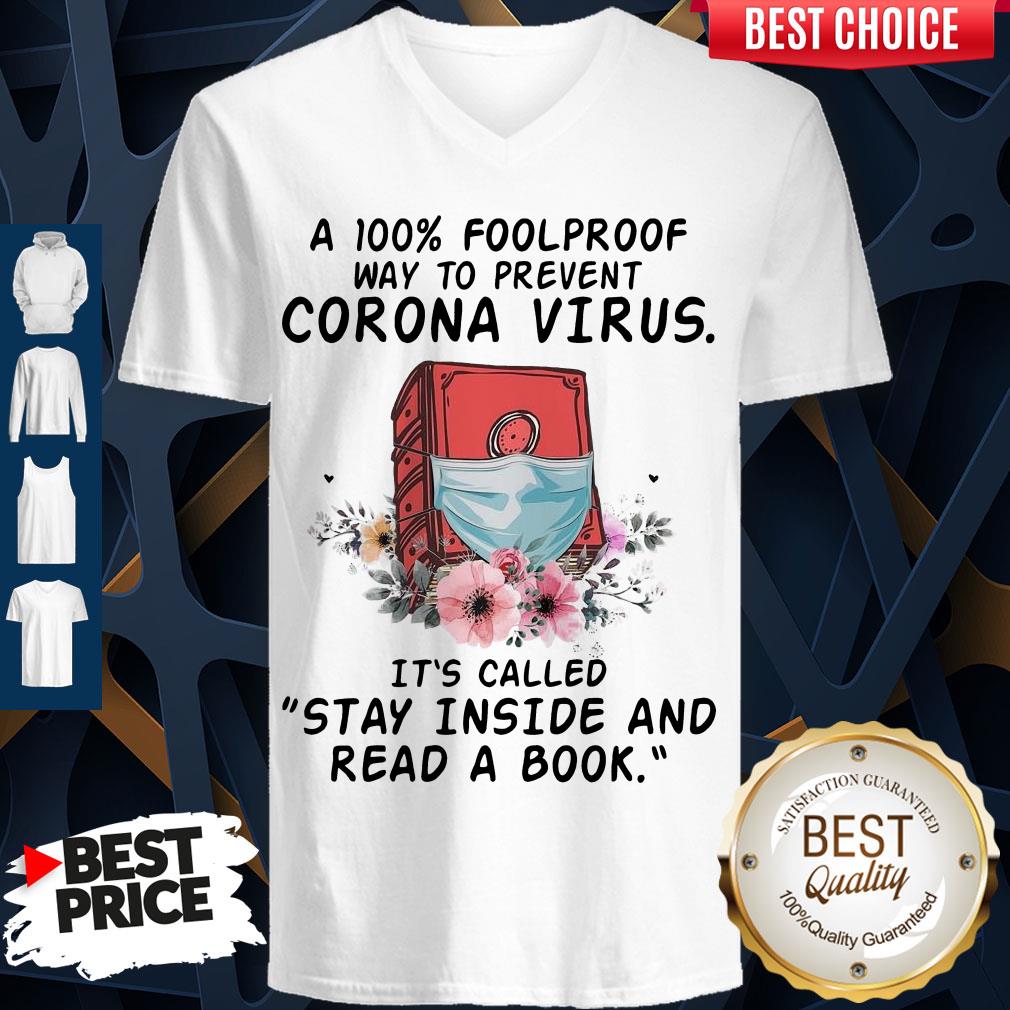a-100-foolproof-way-to-prevent-corona-virus-its-called-stay-inside-and-read-a-book-v-neck.jpg