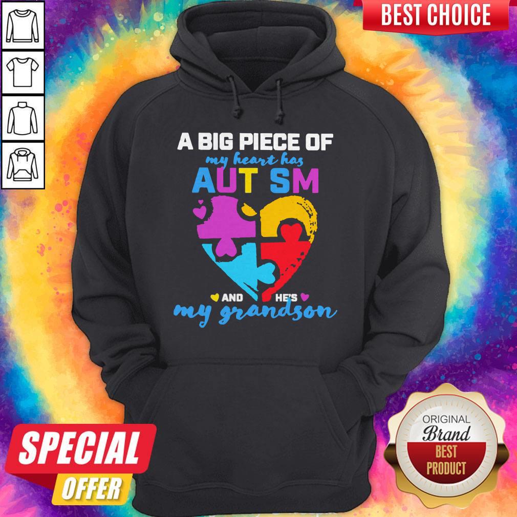 A Big Piece Of My Heart Has Autism And He’s My Grandson Shirt