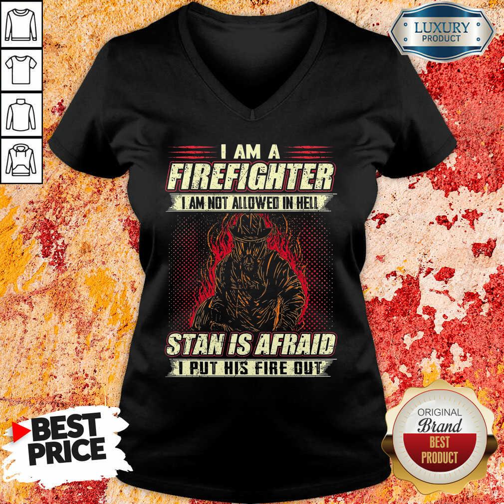 A Firefighter Stan Is Afraid Shirt