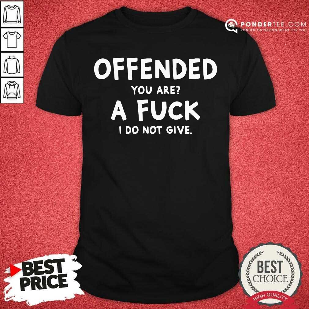 A Fuck I Do Not Give Shirt