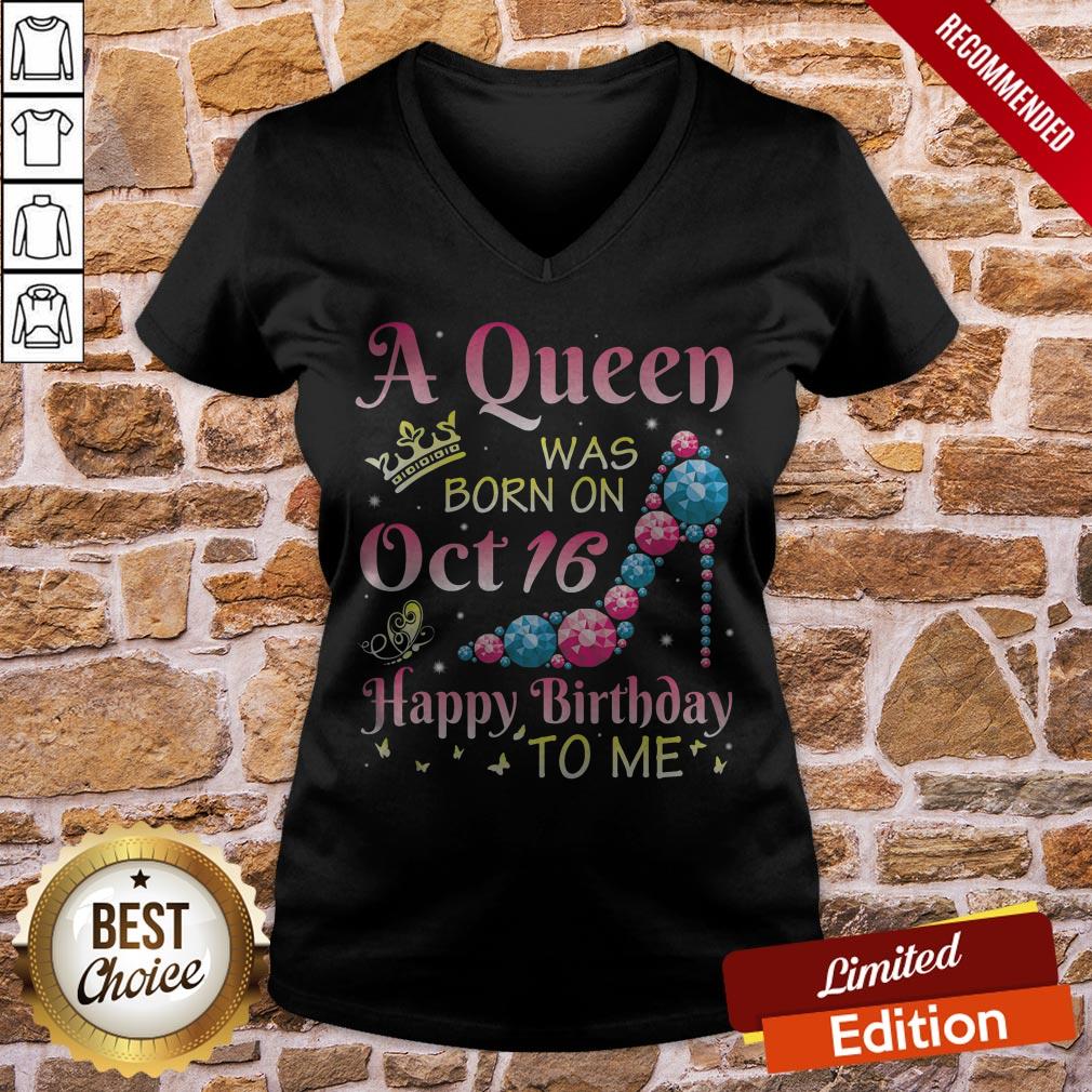 A Queen Was Born On October 16 Happy Birthday Me You Mommy Shirt