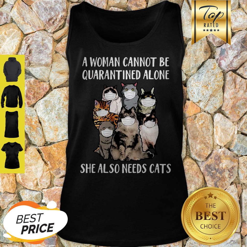 A Woman Cannot Be Quarantined Alone She Also Needs Cats Coronavirus Shirt
